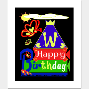 Happy Birthday Alphabet Letter (( W )) You are the best today Posters and Art